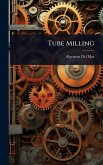 Tube Milling