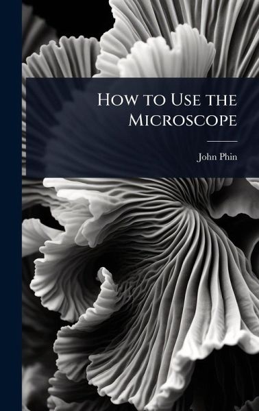 How to Use the Microscope How to Use the Microscope