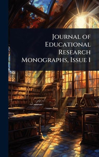 Journal of Educational Research Monographs, Issue 1 Journal of Educational Research Monographs, Issue 1