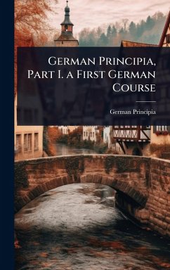 German Principia, Part I. a First German Course - Principia, German