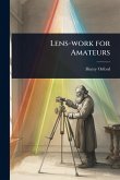Lens-work for Amateurs Lens-work for Amateurs