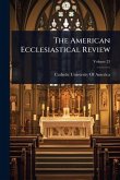 The American Ecclesiastical Review The American Ecclesiastical Review