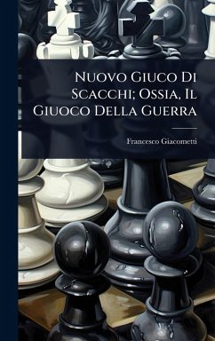 Cover Nuovo Giuco Di Scacchi; Ossia, Il Giuoco Della Guerra