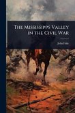 The Mississipps Valley in the Civil War The Mississipps Valley in the Civil War