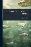 The Lobster Fishery of Maine The Lobster Fishery of Maine