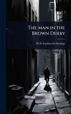 The man in the Brown Derby The man in the Brown Derby