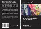 Percepción y evaluación de los clientes sobre la ropa de marca