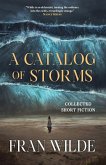 A Catalog of Storms A Catalog of Storms