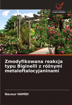 Cover Zmodyfikowana reakcja typu Biginelli z ró¿nymi metaloftalocyjaninami