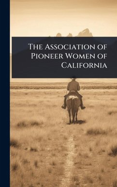Cover The Association of Pioneer Women of California