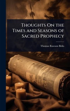Cover Thoughts On the Times and Seasons of Sacred Prophecy