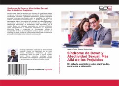 Síndrome de Down y Afectividad Sexual: Más Allá de los Prejuicios Síndrome de Down y Afectividad Sexual: Más Allá de los Prejuicios