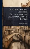 Acta Bisitationis Dioecesis Daventriensis Ab Aegidio De Monte Factae Acta Bisitationis Dioecesis Daventriensis Ab Aegidio De Monte Factae