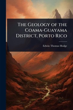 Cover The Geology of the Coama-Guayama District, Porto Rico
