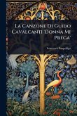 La Canzone Di Guido Cavalcanti 'Donna Mi Prega' La Canzone Di Guido Cavalcanti 'Donna Mi Prega'