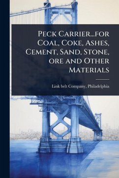 Cover Peck Carrier...for Coal, Coke, Ashes, Cement, Sand, Stone, ore and Other Materials