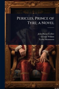 Cover Pericles, Prince of Tyre; a Novel