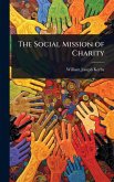 The Social Mission of Charity The Social Mission of Charity