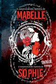 A Surpreendente História De Mabelle / A Surpreendente Histó