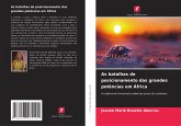 As batalhas de posicionamento das grandes potências em África