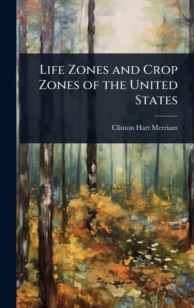 Life Zones and Crop Zones of the United States Life Zones and Crop Zones of the United States