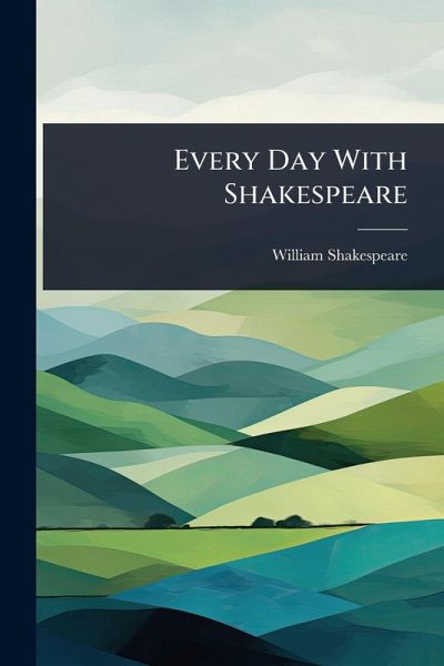 Every Day With Shakespeare Every Day With Shakespeare