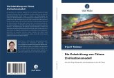 Die Entwicklung von Chinas Zivilisationsmodell Die Entwicklung von Chinas Zivilisationsmodell