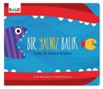 Bir Yalniz Balik - Isirikli Ilk Sayma Kitabim