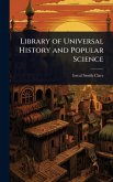 Library of Universal History and Popular Science Library of Universal History and Popular Science
