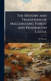 The History and Traditions of Mallerstang Forest and Pendragon Castle