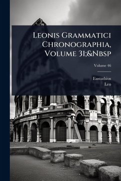 Cover Leonis Grammatici Chronographia, Volume 31;&Nbsp
