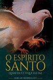 O Espírito Santo O Espírito Santo
