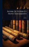Ãlfrik De Vetere Et Novo Testamento Ãlfrik De Vetere Et Novo Testamento