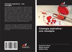 Citologia aspirativa - una rassegna - Khan, Sameera;Kumar, Malay;Riaz, Akhtar