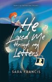 He Loved Me through My Letters He Loved Me through My Letters