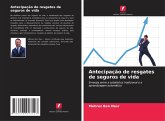Antecipação de resgates de seguros de vida Antecipação de resgates de seguros de vida