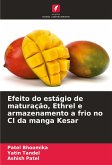 Efeito do estágio de maturação, Ethrel e armazenamento a frio no CI da manga Kesar Efeito do estágio de maturação, Ethrel e armazenamento a frio no CI da manga Kesar