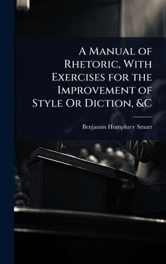 Cover A Manual of Rhetoric, With Exercises for the Improvement of Style Or Diction, &C