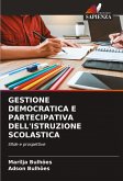 GESTIONE DEMOCRATICA E PARTECIPATIVA DELL'ISTRUZIONE SCOLASTICA