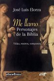 Me llamo... Personajes de la Biblia Me llamo... Personajes de la Biblia