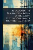 Re-Design of the Transmission System of the Edison Electric Company of Southern California Re-Design of the Transmission System of the Edison Electric Company of Southern California