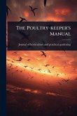 The Poultry-keeper's Manual