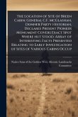 The Location of Site of Breen Cabin; General C.F. McGlashan, Donner Party Historian, Declares Present Pioneer Monument Covers Exact Spot Where hut Stood. Array of Interesting Facts Presented Relating to Early Investigation of Sites of Various Cabins Occup