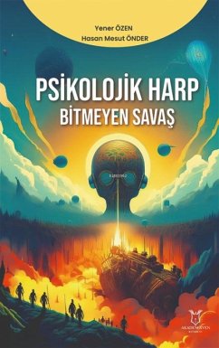 Psikolojik Harp - Bitmeyen Savas - Özen, Yener Psikolojik Harp - Bitmeyen Savas - Özen, Yener