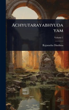 Achyutarayabhyudayam - Dindima, Rajanatha