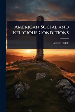 American Social and Religious Conditions Cover American Social and Religious Conditions
