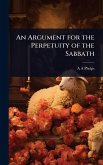 An Argument for the Perpetuity of the Sabbath