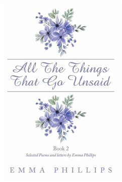 All The Things That Go Unsaid - Phillips, Emma
