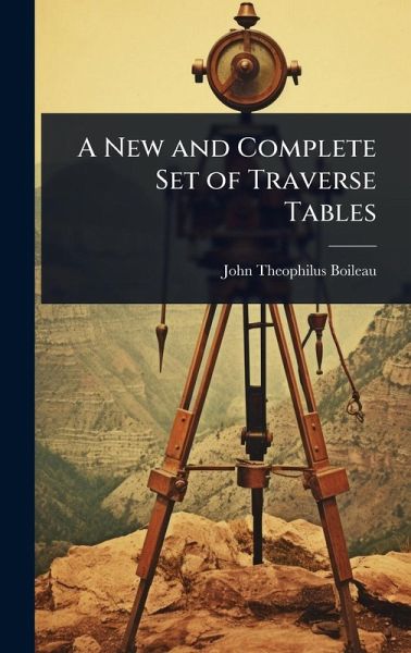 A New and Complete Set of Traverse Tables A New and Complete Set of Traverse Tables