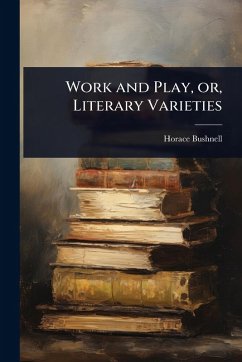 Cover Work and Play, or, Literary Varieties